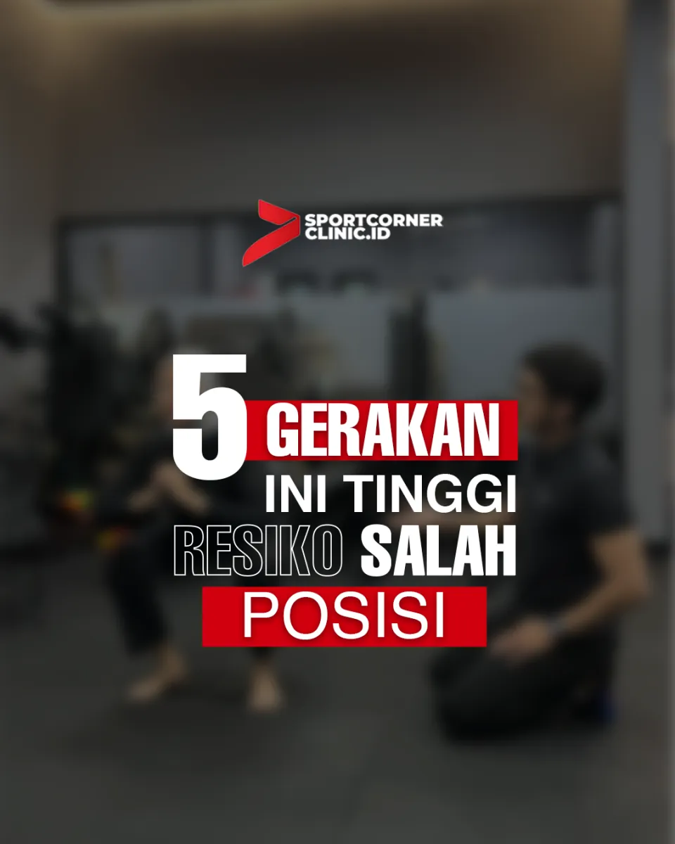 Cover carousel ‘5 gerakan ini tinggi risiko salah posisi’ di atas foto gym yang diburamkan, dengan logo Sportcorner Clinic.id